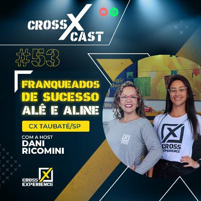#53 FRANQUEADOS DE SUCESSO - Ft. Cx TAUBATÉ (SP) - Cx Studios (4ª Temporada)