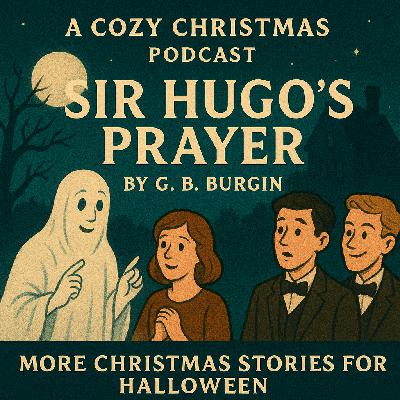 Sir Hugo's Prayer by G. B. Burgin | More Christmas Stories for Halloween Sir Hugo's Prayer by G. B. Burgin | More Christmas Stories for Halloween