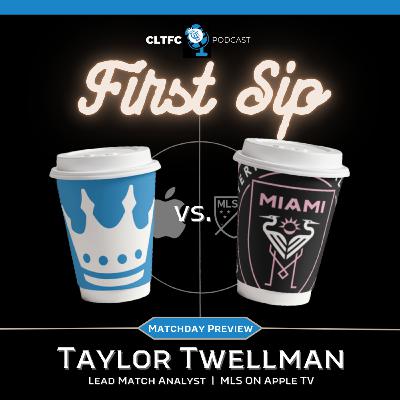 Taylor Twellman Previews Charlotte FC vs. Inter Miami | First Sip Taylor Twellman Previews Charlotte FC vs. Inter Miami | First Sip