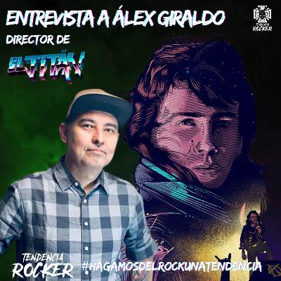 ENTREVISTA A ÁLEX GIRALDO, DIRECTOR DE "EL TITÁN". ENTREVISTA A ÁLEX GIRALDO, DIRECTOR DE "EL TITÁN".