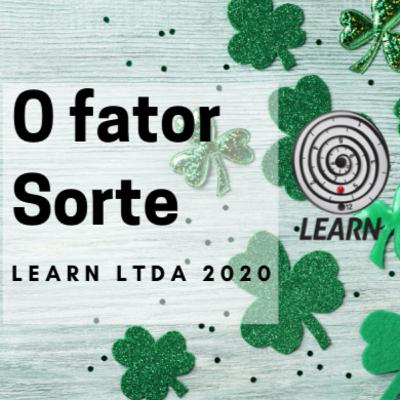 O Fator Sorte