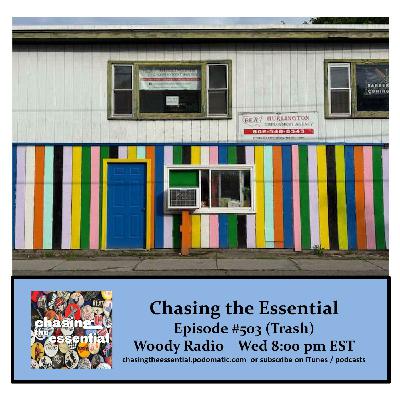 Episode 265: Chasing the Essential - Episode # 503 (Trash) Episode 265: Chasing the Essential - Episode # 503 (Trash)