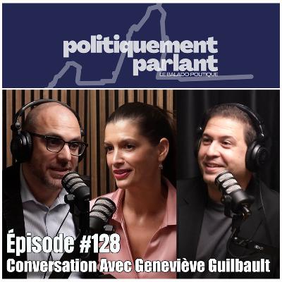 Épisode #128 - Conversation avec Geneviève Guilbault Épisode #128 - Conversation avec Geneviève Guilbault