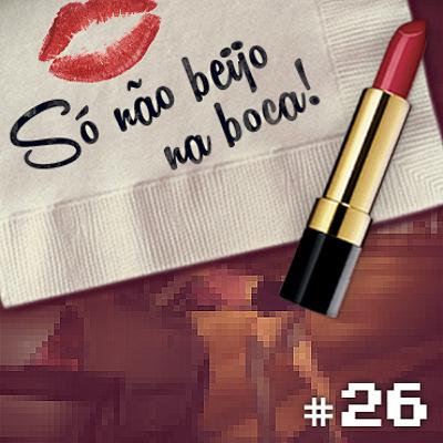 Pixel Coffee Cast #26 – Só não beijo na boca!
