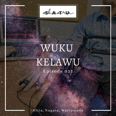 Eps 032 - Wuku Kelawu