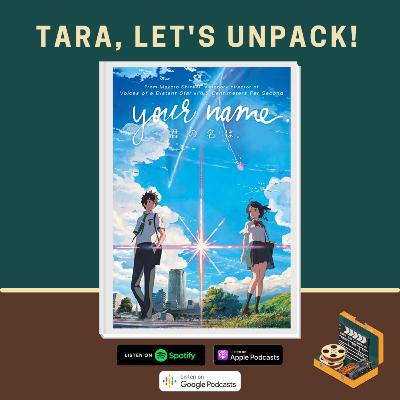 Episode 8: Unpacking Kimi No Na Wa with Rianne