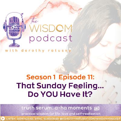 That Sunday Feeling... Do You Have It? | The WISDOM podcast | Season 1 Episode 11