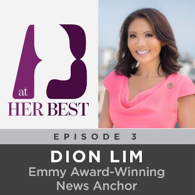 3. Conversation with Dion Lim - Emmy Award-Winning News Anchor at KGO-TV, ABC7 News