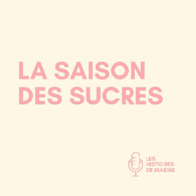 La saison des sucres