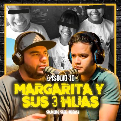 El Asesinato de Margarita y sus 3 Hijas | T4 E10