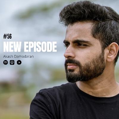 #56: Be So Good That They Can't Ignore You - Akash Damodaran #56: Be So Good That They Can't Ignore You - Akash Damodaran
