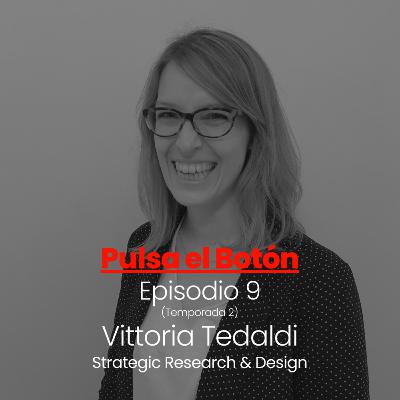 Episodio 9 con Vittoria Tedaldi - Strategic Research & Design