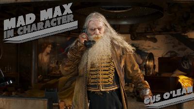 Mad Max In Character – Gus O’lean