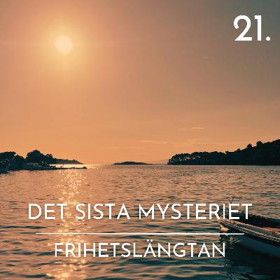 21. Frihetslängtan