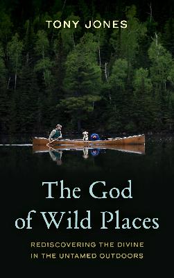 Under the Stole: The God of Wild Places Under the Stole: The God of Wild Places