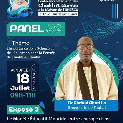 UNESCO 2025 : Dr Abdoul Ahad Lo : « Le Modèle Éducatif Mouride, entre ancrage et ouverture »
