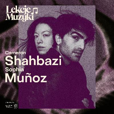 LEKCJE MUZYKI / Cameron Shahbazi / Sophia Muñoz