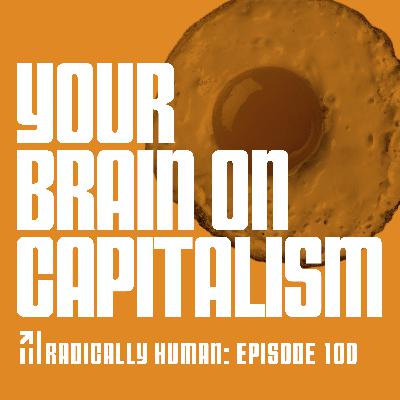 Your Brain on Capitalism Your Brain on Capitalism