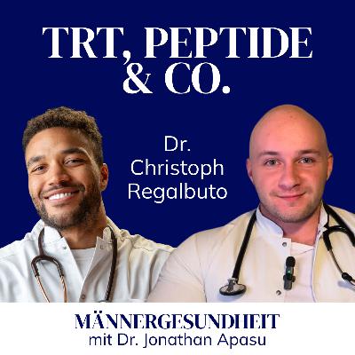 #79 - Die Wahrheit über TRT, Peptide & Co. - Adon Health Arzt packt aus | Dr. Regaluto bei Männergesundheit #79 - Die Wahrheit über TRT, Peptide & Co. - Adon Health Arzt packt aus | Dr. Regaluto bei Männergesundheit