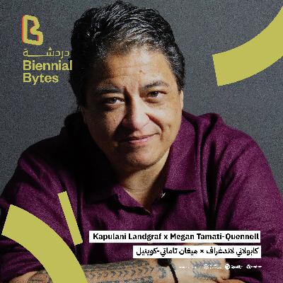 EP14: Kapulani Landgraf x Megan Tamati-Quennell EP14: Kapulani Landgraf x Megan Tamati-Quennell