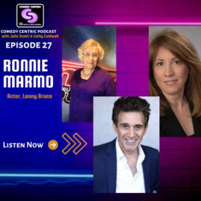 Episode 27: Ronnie Marmo (Actor, Lenny Bruce One Man Show)