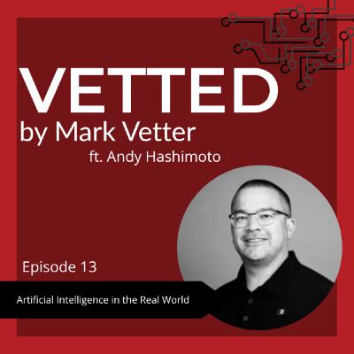 Artificial Intelligence in the Real World ft. Andy Hashimoto Artificial Intelligence in the Real World ft. Andy Hashimoto