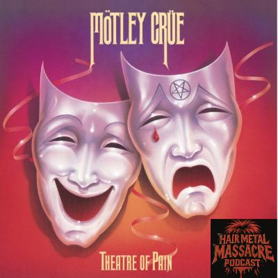 Episode 4 : Motley Crue - Theatre of Pain 1985