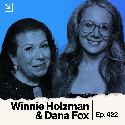Ep. 422 - Winnie Holzman & Dana Fox - Wicked: For Good