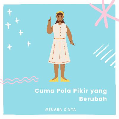 13. Cuma Pola Pikir yang Berubah