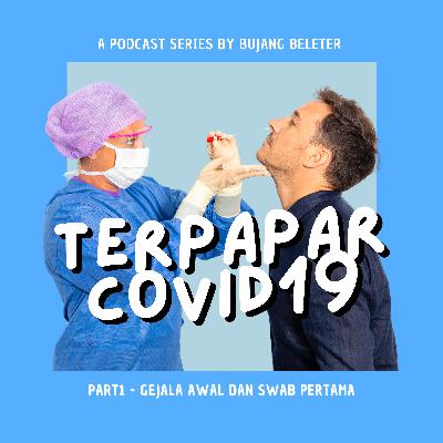 Terpapar Covid - Part 1 - Gejala Awal & Swab Pertama Terpapar Covid - Part 1 - Gejala Awal & Swab Pertama