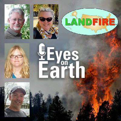 Eyes on Earth Episode 125 – The LANDFIRE Program at 20