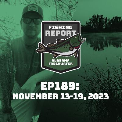 Tennessee River, Cahaba and Mobile Tensaw Delta Fishing Report for November 13-19, 2023 Tennessee River, Cahaba and Mobile Tensaw Delta Fishing Report for November 13-19, 2023
