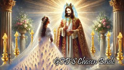 God’s Chosen Bride