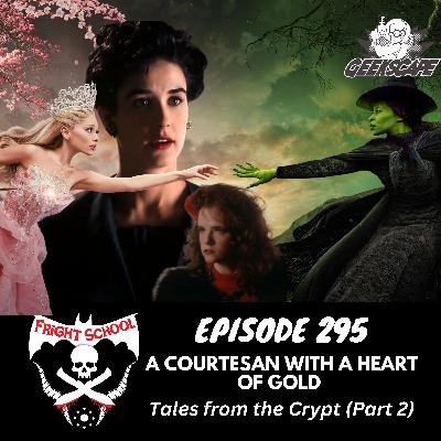 295 - A Courtesan with a Heart of Gold - Tales from the Crypt (Part 2) 295 - A Courtesan with a Heart of Gold - Tales from the Crypt (Part 2)