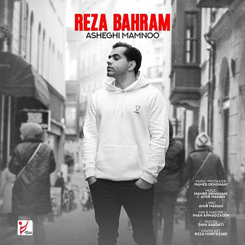 018-Reza-Bahram-Asheghi-Mamnoo