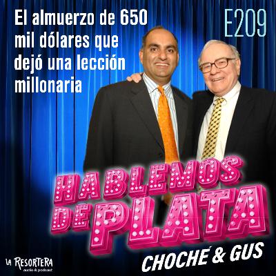 E209 El almuerzo de 650 mil dólares que dejó una lección millonaria