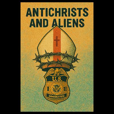Antichrists and Aliens Antichrists and Aliens