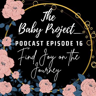 [Infertility & Adoption] E16: Find Joy on the Journey