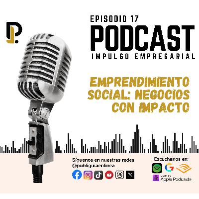 Emprendimiento Social: Negocios con Impacto