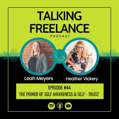 Episode #44 - The Power of Self Awareness & Self Trust