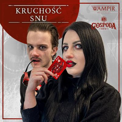 Kruchość snu | Wampir Maskarada odc. 9