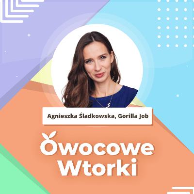 Jakie są Pani największe wady? Pewność siebie w rekrutacji | Agnieszka Śladkowska, Gorilla Job | HR Podcast #47