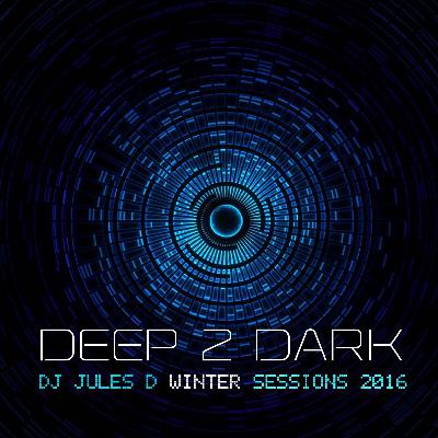 DJ Jules D - deep2dark - January 2016