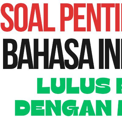 SOAL Penting Guru Bahasa IndOnesia Lulus PPPK dengan Mudah