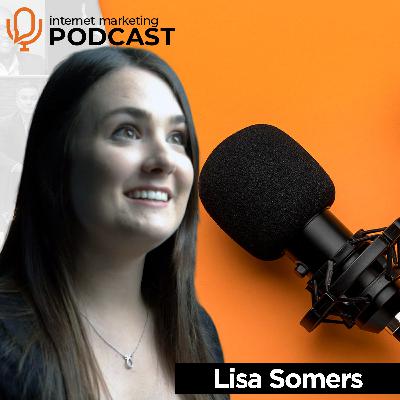 The Official Internet Marketing Podcast Ft. Lisa Somers The Official Internet Marketing Podcast Ft. Lisa Somers