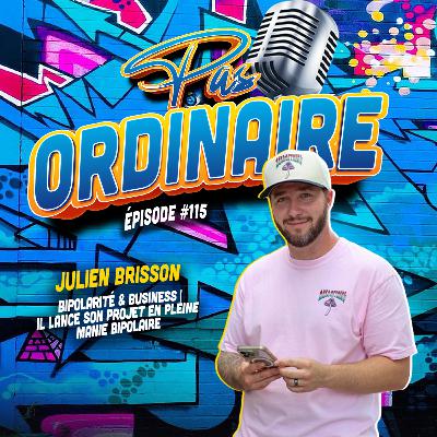 Bipolarité & Business | Il Lance Son Projet En Pleine Manie Bipolaire - Avec Julien Brisson - EP#116 Bipolarité & Business | Il Lance Son Projet En Pleine Manie Bipolaire - Avec Julien Brisson - EP#116