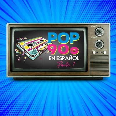 Lo Mejor del Pop en Español de los Años 90's (Parte 1) Lo Mejor del Pop en Español de los Años 90's (Parte 1)
