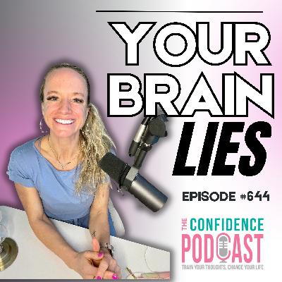 #644: The Lies that Steal Your Confidence
