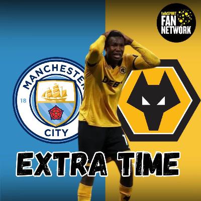 GOT IT WRONG? π€ Man City 2-0 Wolves EXTRA TIME Fan Phone In Show GOT IT WRONG? π€ Man City 2-0 Wolves EXTRA TIME Fan Phone In Show