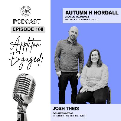 Episode 108: Autumn Nordall & Josh Theis - Options for Independent Living